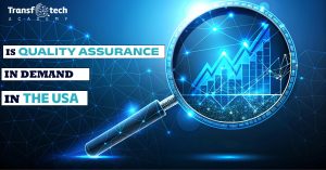 Is quality assurance in demand in the USA?