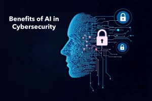 Benefits of AI in Cybersecurity: How Artificial Intelligence is Transforming Digital Defense