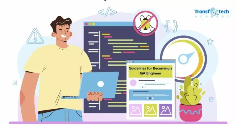 How To Become a QA Engineer – 7 Steps To Become a QA Engineer