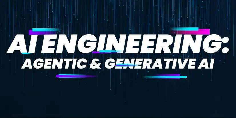 AI Engineering: Agentic & Generative AI Course