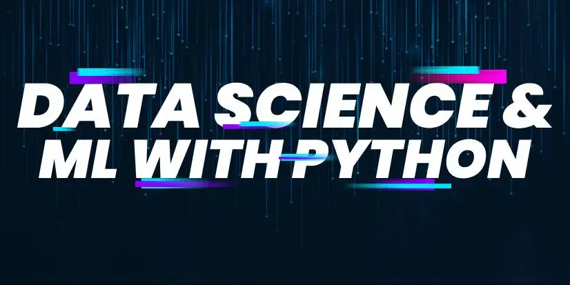 Data Science & ML with Python