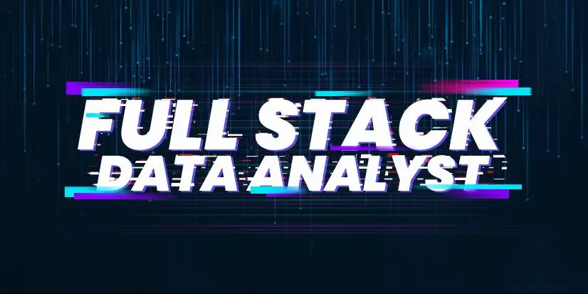 Full Stack Data Analyst